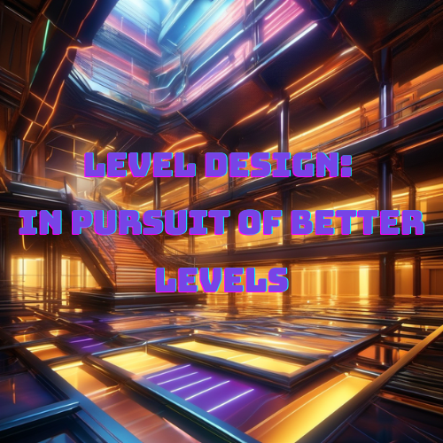 Free eBook: Level Design – In Pursuit of Better Levels